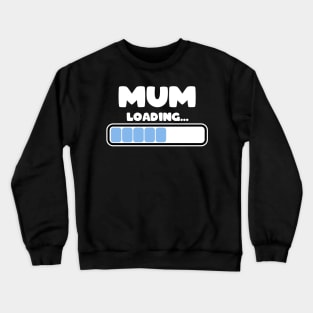 Cute Mom To Be Loading Mother Newborn Baby Pregnancy Pregnant Crewneck Sweatshirt